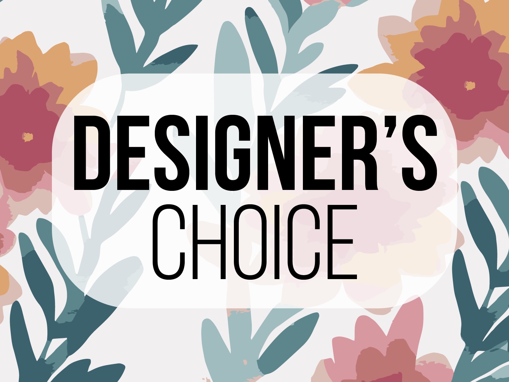 Designer's Choice ...